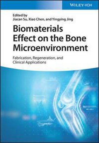 Biomaterials Effect on the Bone Microenvironment Biomaterials Effect on the Bone Microenvironment