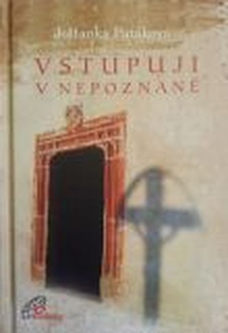 Vstupuji v nepoznané Vstupuji v nepoznané