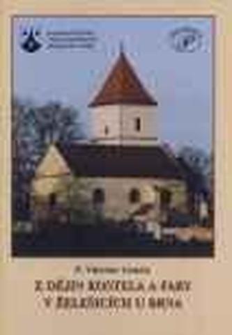 Z dějin kostela a fary v Želešicích u Brna