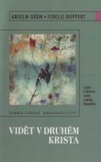 Vidět v druhém Krista