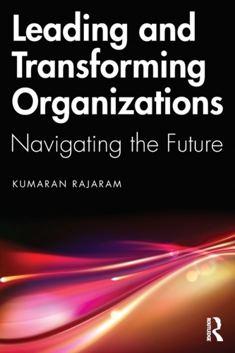 Leading and Transforming Organizations Leading and Transforming Organizations