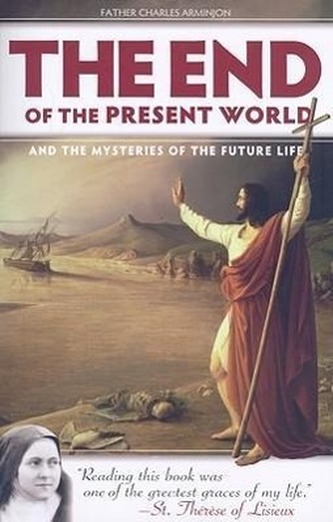 The End of the Present World and the Mysteries of Future Life
