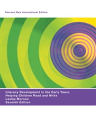 Literacy Development in the Early Years: Pearson New International Edition
