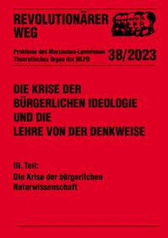 Die Krise der bürgerlichen Ideologie und die Lehre von der Denkweise
