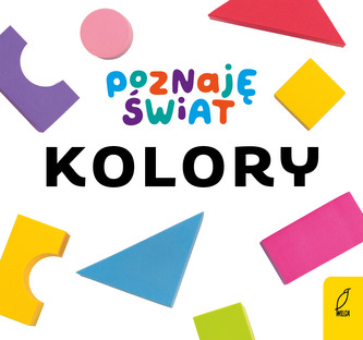 Kolory. Poznaję świat