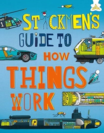 Stickmen's Guide to How Things Work Stickmen's Guide to How Things Work