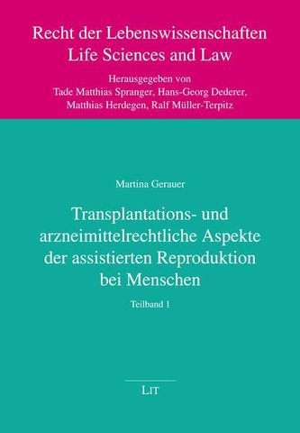 Transplantations- und arzneimittelrechtliche Aspekte der assistierten Reproduktion bei Menschen