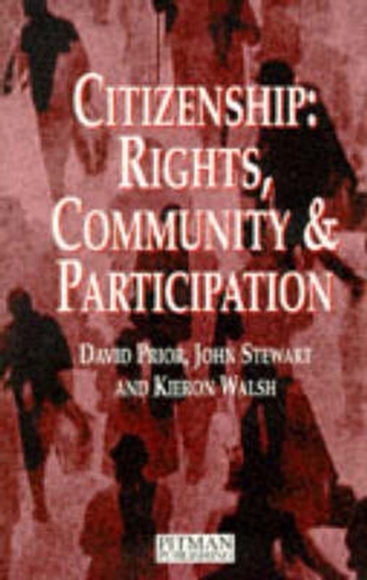 Citizenship: Rights, Community and Participation Citizenship: Rights, Community and Participation