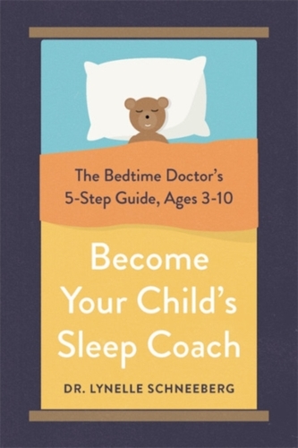 Become Your Child's Sleep Coach