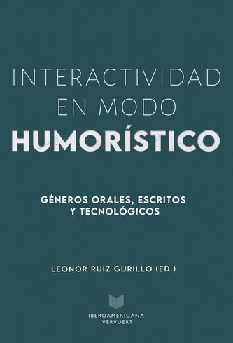 Interactividad en modo humorístico : géneros orales, escritos y tecnológicos