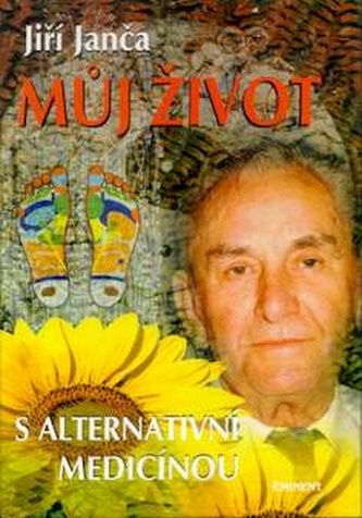 Můj život s alternativní medicínou