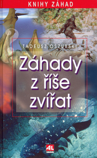 Záhady z říše zvířat (Tadeusz Oszubski, 2006)