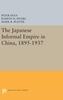 The Japanese Informal Empire in China, 1895-1937