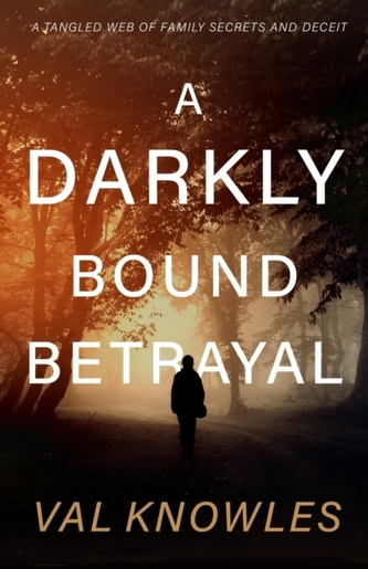 A Darkly Bound Betrayal A Darkly Bound Betrayal