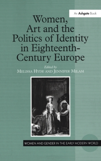 Women, Art and the Politics of Identity in Eighteenth-Century Europe