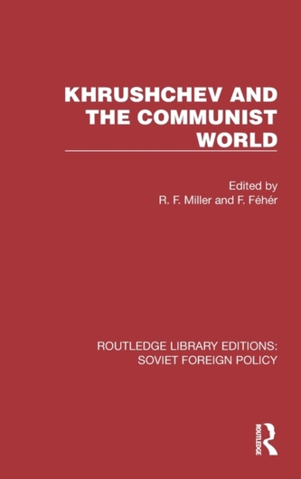 Khrushchev and the Communist World Khrushchev and the Communist World