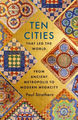 Ten Cities that Led the World Ten Cities that Led the World