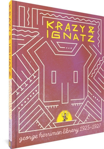 The George Herriman Library: Krazy & Ignatz 1925-1927