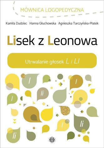 Lisek z Leonowa. Utrwalanie głosek L i LI Lisek z Leonowa. Utrwalanie głosek L i LI