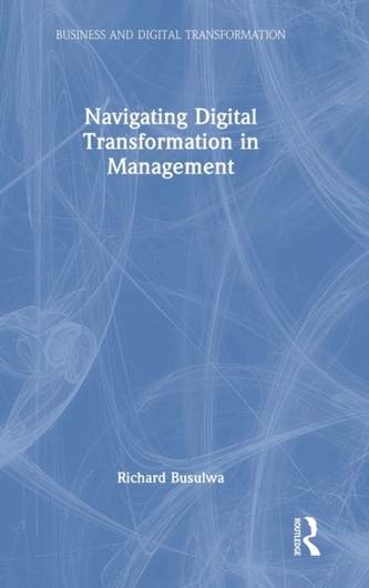 Navigating Digital Transformation in Management Navigating Digital Transformation in Management