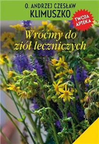 Wróćmy do ziół leczniczych