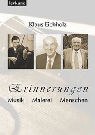 Erinnerungen. Musik - Malerei - Menschen