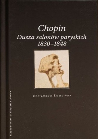 Chopin Dusza salonów paryskich Chopin Dusza salonów paryskich