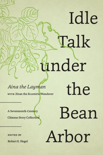 Idle Talk under the Bean Arbor Idle Talk under the Bean Arbor