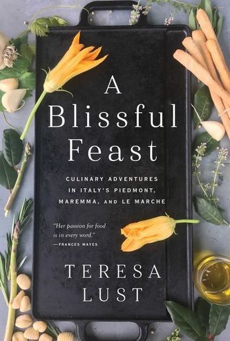 A Blissful Feast: Culinary Adventures in Italy's Piedmont, Maremma, and Le Marche