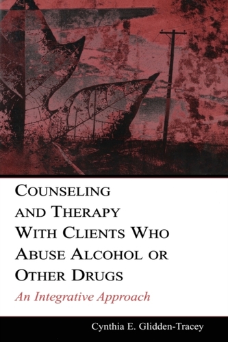 Counseling and Therapy With Clients Who Abuse Alcohol or Other Drugs Counseling and Therapy With Clients Who Abuse Alcohol or Other Drugs