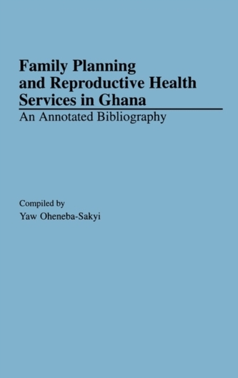 Family Planning and Reproductive Health Services in Ghana Family Planning and Reproductive Health Services in Ghana