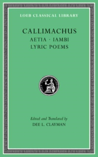 Aetia. Iambi. Lyric Poems Aetia. Iambi. Lyric Poems