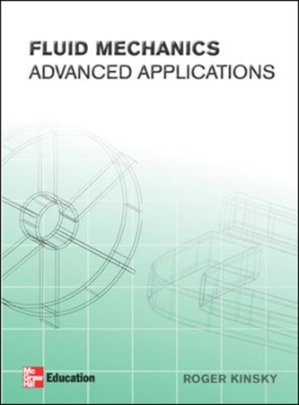 Fluid Mechanics: Advanced Applications Fluid Mechanics: Advanced Applications