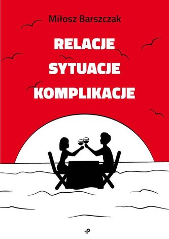 Relacje sytuacje komplikacje