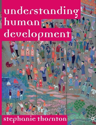 Understanding Human Development Understanding Human Development