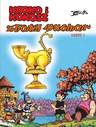 Kajko i Kokosz cz.1 Złoty puchar Kajko i Kokosz cz.1 Złoty puchar