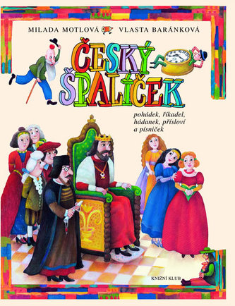 Český špalíček pohádek, říkadel, hádanek, přísloví a písniček (Vlasta Baránková, 2006)
