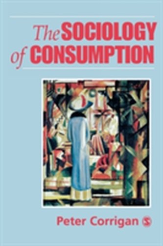 The Sociology of Consumption