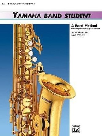 Yamaha Band Student, Bk 3: B-Flat Tenor Saxophone