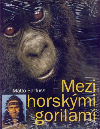 Mezi horskými gorilami (Matto H Barfuss, 2006)