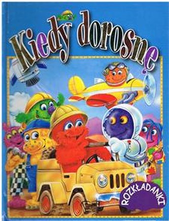 Kiedy Dorosnę. Rozkładanka