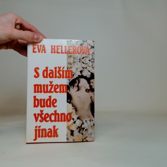 S dalším mužem bude všechno jinak