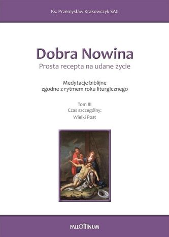Dobra Nowina. Prosta recepta na udane życie T.3