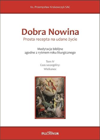 Dobra Nowina. Prosta recepta na udane życie T.4 Dobra Nowina. Prosta recepta na udane życie T.4