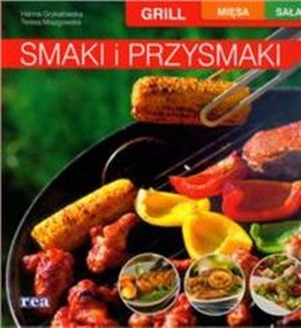 Smaki i przysmaki .Grill ,mięsa, sałatki