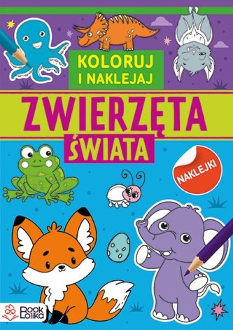 Zwierzęta świata Kolorowanki z naklejkami Zwierzęta świata Kolorowanki z naklejkami