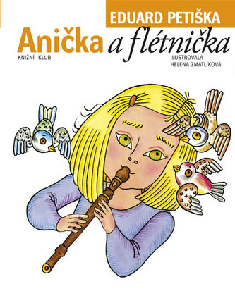 Anička a flétnička (Eduard Petiška, 2006)