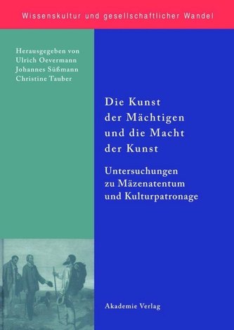 Die Kunst der Mächtigen und die Macht der Kunst