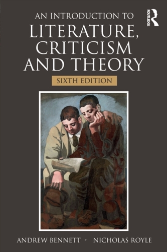 An Introduction to Literature, Criticism and Theory An Introduction to Literature, Criticism and Theory