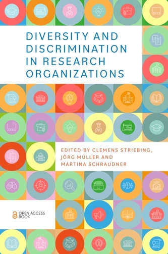 Diversity and Discrimination in Research Organizations Diversity and Discrimination in Research Organizations